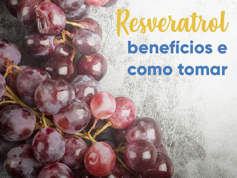Resveratrol: benefícios e como tomar